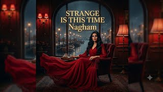 Nagham - How Strange Is Life (Official Music Video)