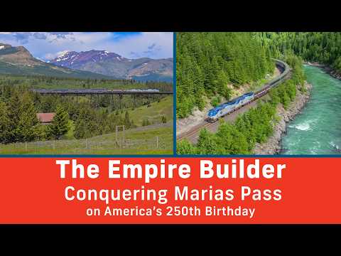 The Empire Builder: Conquering Marias Pass on America's 250th Birthday