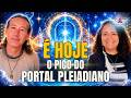 É Hoje o Pico do Portal Pleiadiano