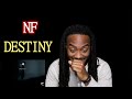 {{REACTION}} NF - DESTINY (AUDIO)