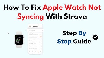 Fix Apple Watch Not Syncing with Strava – App Permissions, Bluetooth & Sync Troubleshooting Guide