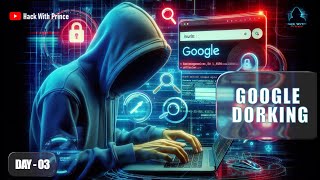 Google Dorking Kya Hai? Hidden Websites Ka Data Kaise Nikale | Ethical Hacking Day 03 🔥