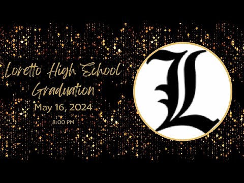 Loretto High School Graduation 2024 Live Stream