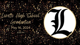 Loretto High School Graduation 2024 Live Stream