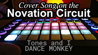 Novation Circuit Cover - Tones and I - Dance Monkey @SilvmediaDe