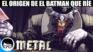 METAL - ORIGEN DE EL BATMAN QUE RÍE | The Batman Who Laughs #1 | COMIC NARRADO
