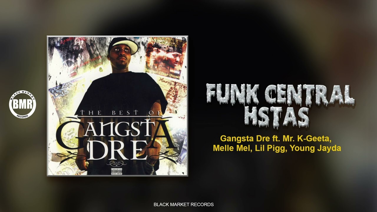 Gangsta Dre ft. Mr. K-Geeta, Melle Mel, Lil Pigg, Young Jayda