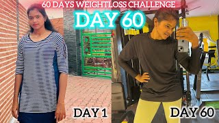 60 Days Weightloss Challenge| Day 60|