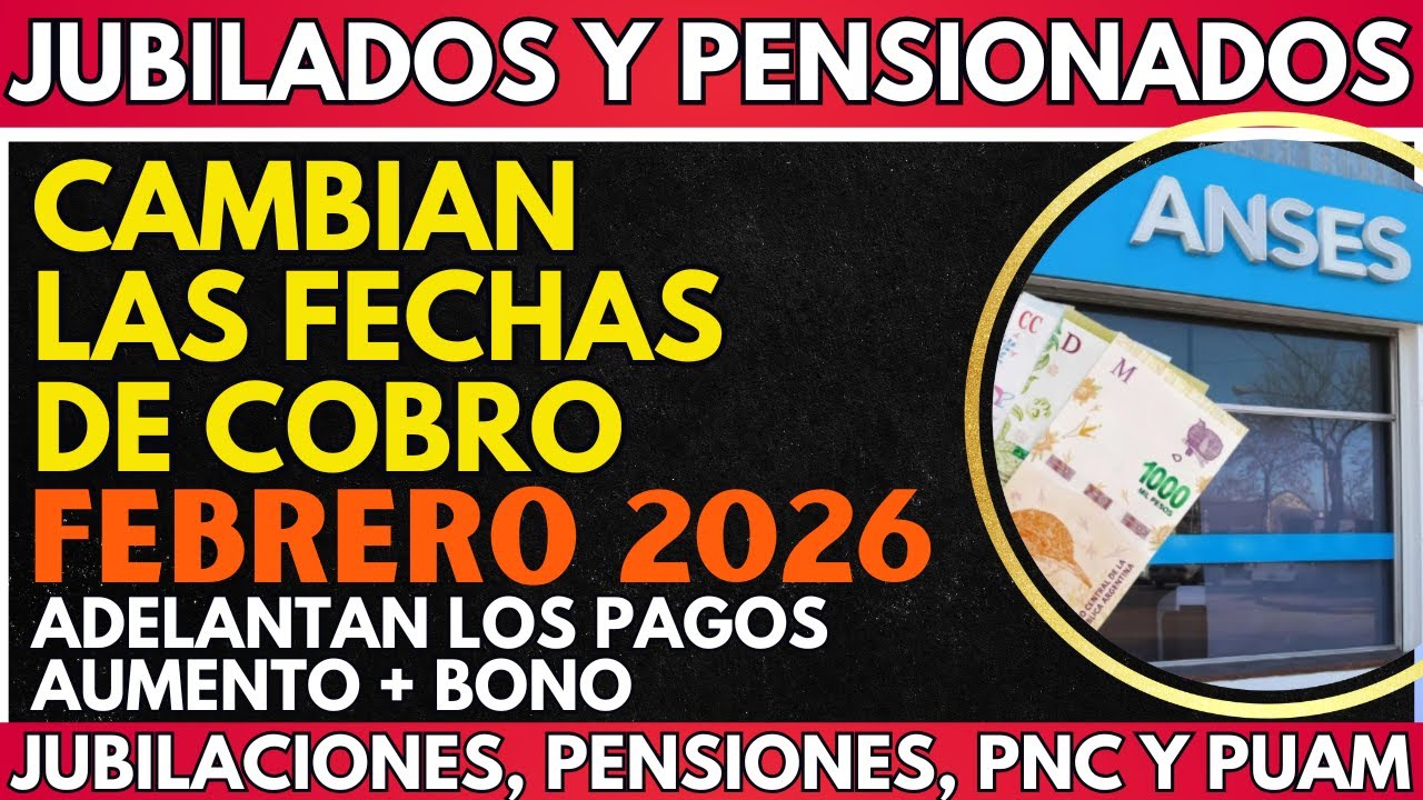 ⚡️ CAMBIO en las FECHAS DE PAGO FEBRERO 2026| Se ADELANTAN los COBROS de Jubilados Pensionados ANSES