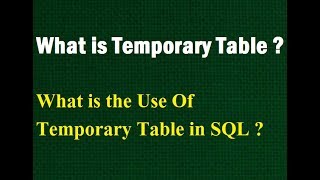 What is Temporary Table & Use of Temporary Table in SQL Server || Interview Question By D.K. Gautam