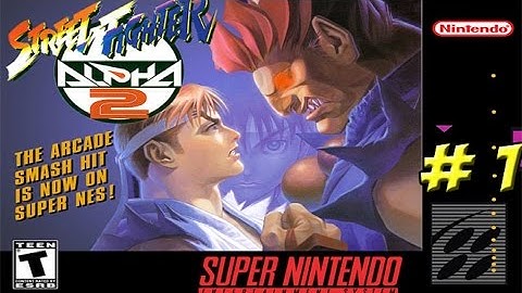 SNES: Street Fighter Alpha 2 Part 1 - YoVideogames