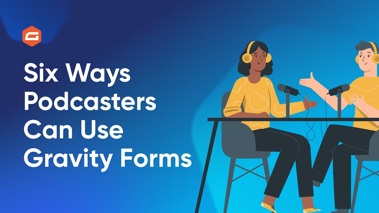 Six Ways Podcasters Can Use Gravity Forms - YouTube
