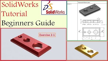 SolidWorks Tutorial - Beginners Guide 2017 - Exercise 2.1