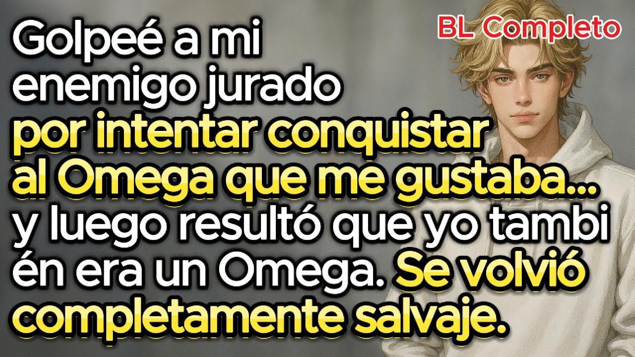 Golpeé a mi enemigo jurado por intentar conquistar al Omega que me gustaba… y luego resultó que yo