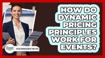 How Do Dynamic Pricing Principles Work For Events?