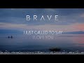 Brave - I Just Called To Say I Love You (Audio)