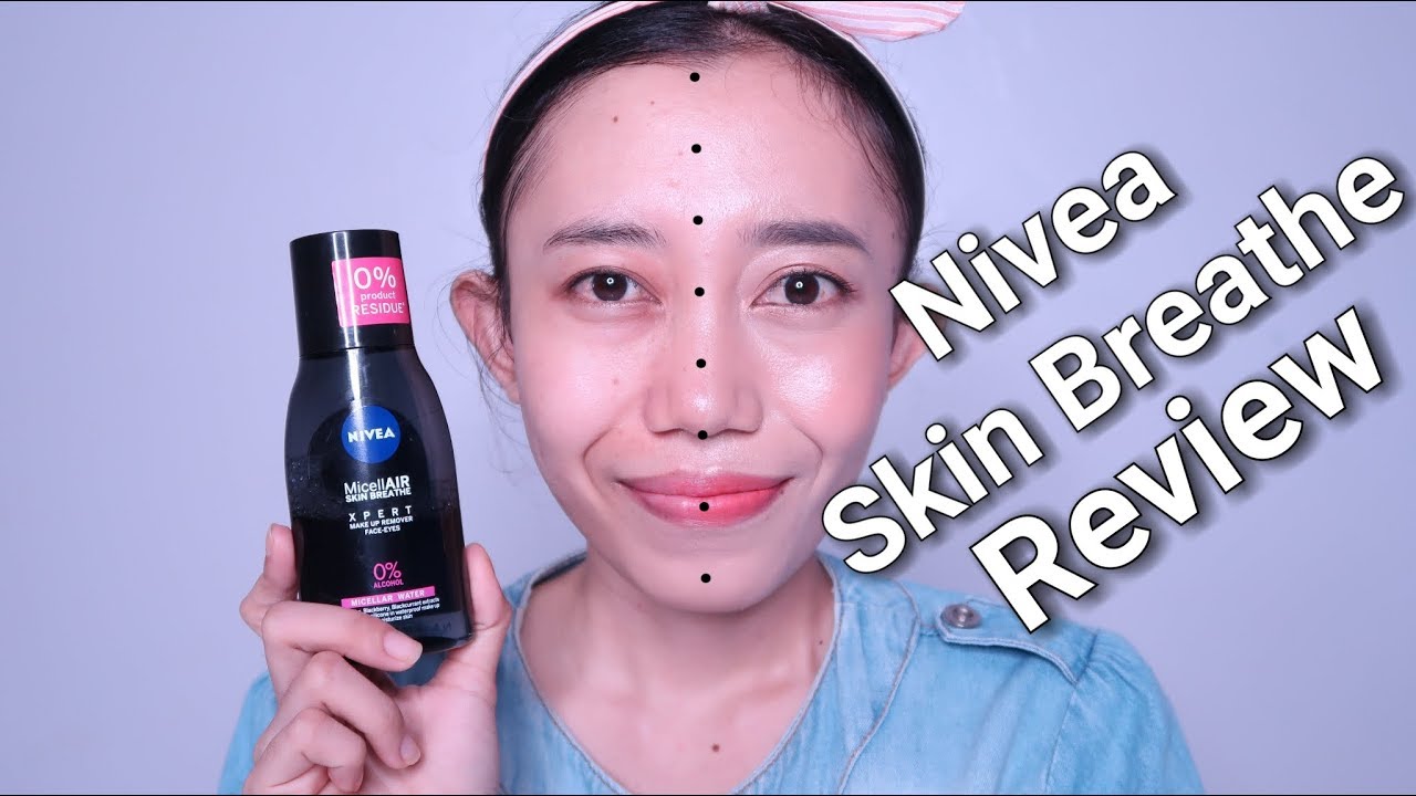 NIVEA MICELLAIR SKIN BREATHE REVIEW – Novie Marru