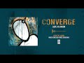 Converge "Love As Arson"
