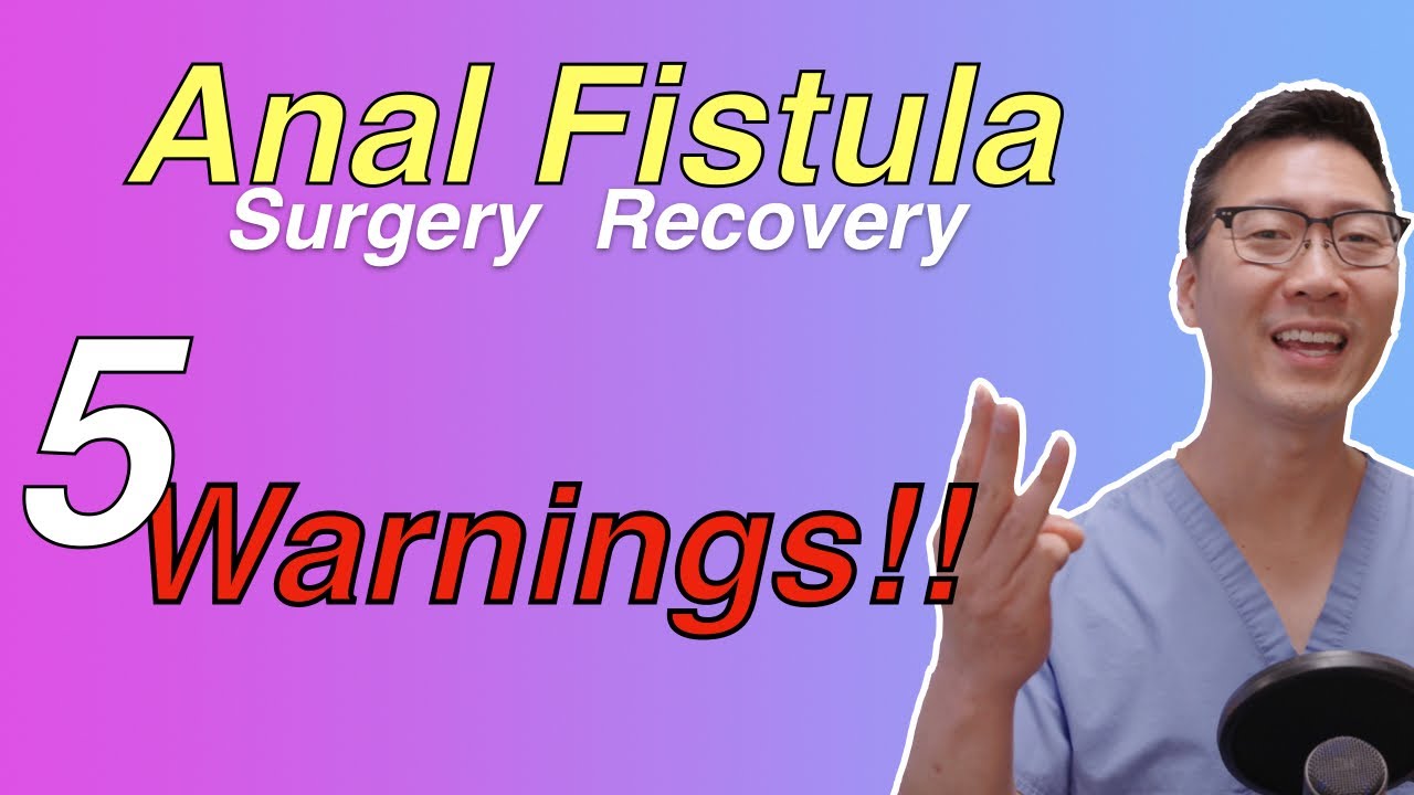 5 problems after Anal Fistula surgery!! Watch for these! YouTube