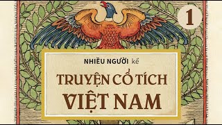 [Sách Nói] Truyện Cổ Tích Việt Nam - Tập 1 - Chương 1