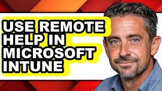 How to Use Remote Help in Microsoft Intune (easy Method)