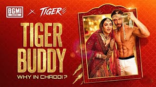 TIGER X BGMI || Tiger buddy why in chaddi ? 