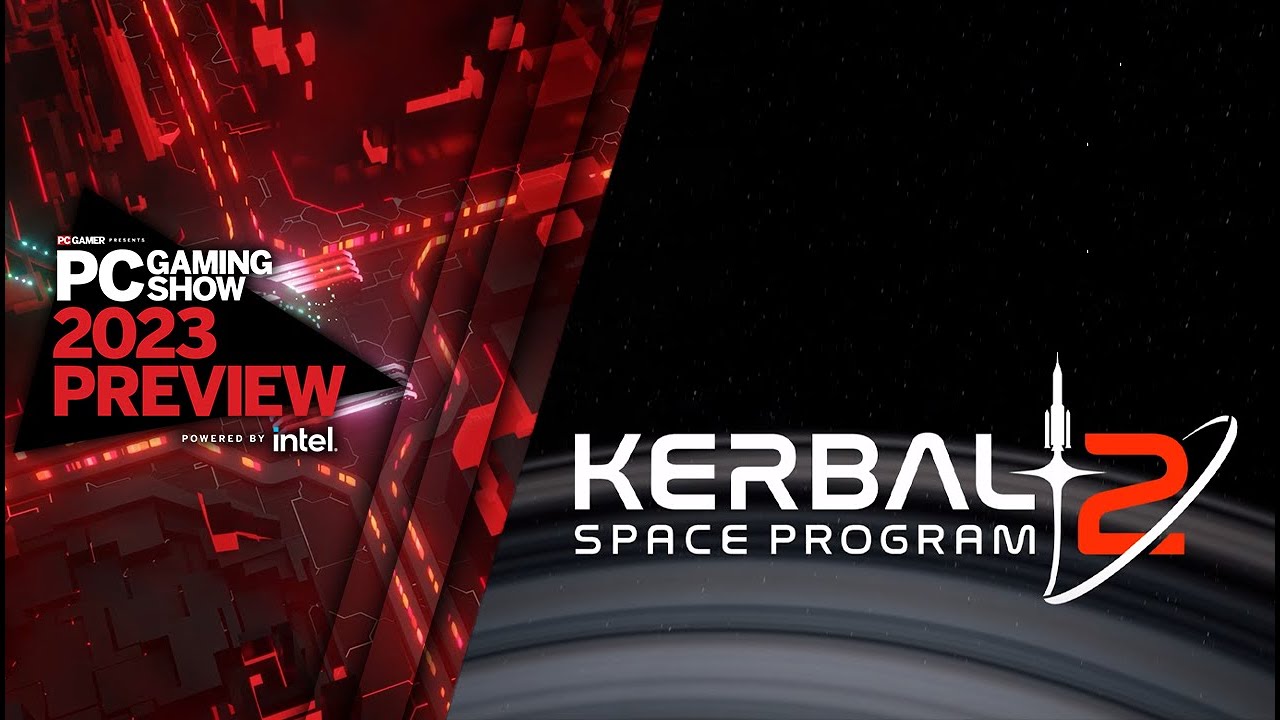 Kerbal Space Program 2 Gameplay Presentation | PC Gaming Show 2023 Preview