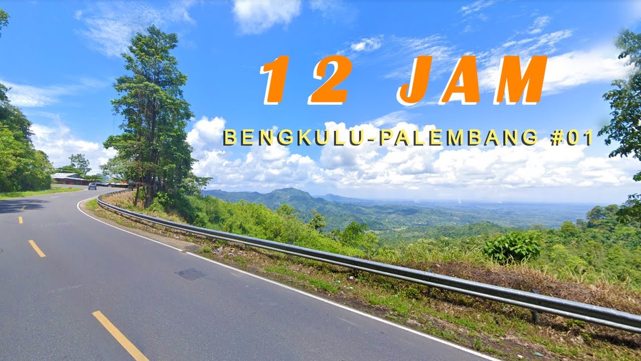 Travel Bengkulu Palembang Part 01 - Nakau, Karang Tinggi, Taba Penanjung, Liku 9