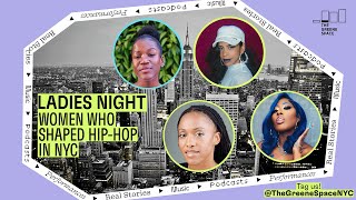 Ladies Night: Women Who Shaped Hip-Hop in New York City