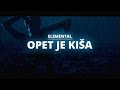 Elemental predstavio spot za pjesmu "Opet je kiša"