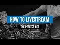 How to live stream the perfect DJ set!