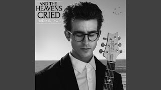 And the Heavens Cried