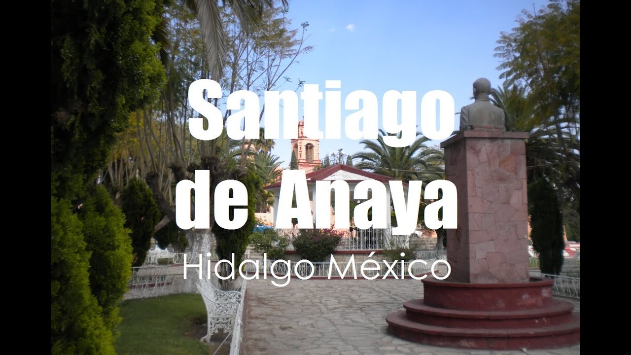 Santiago de Anaya Estado de HIdalgo (Mexican state) por Hidalgo Tierra