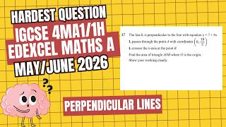 IGCSE Edexcel Maths A Higher June 2026 4ma1/1H | Hardest Questions | Perpendicular Lines