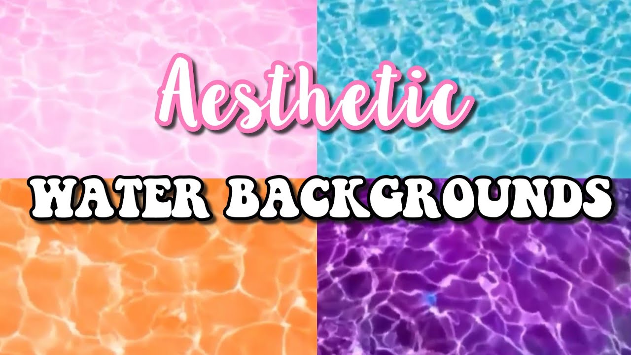 AESTHETIC WATER BACKGROUND EDITING PACK 2020 | SIDONI TOWNSEND