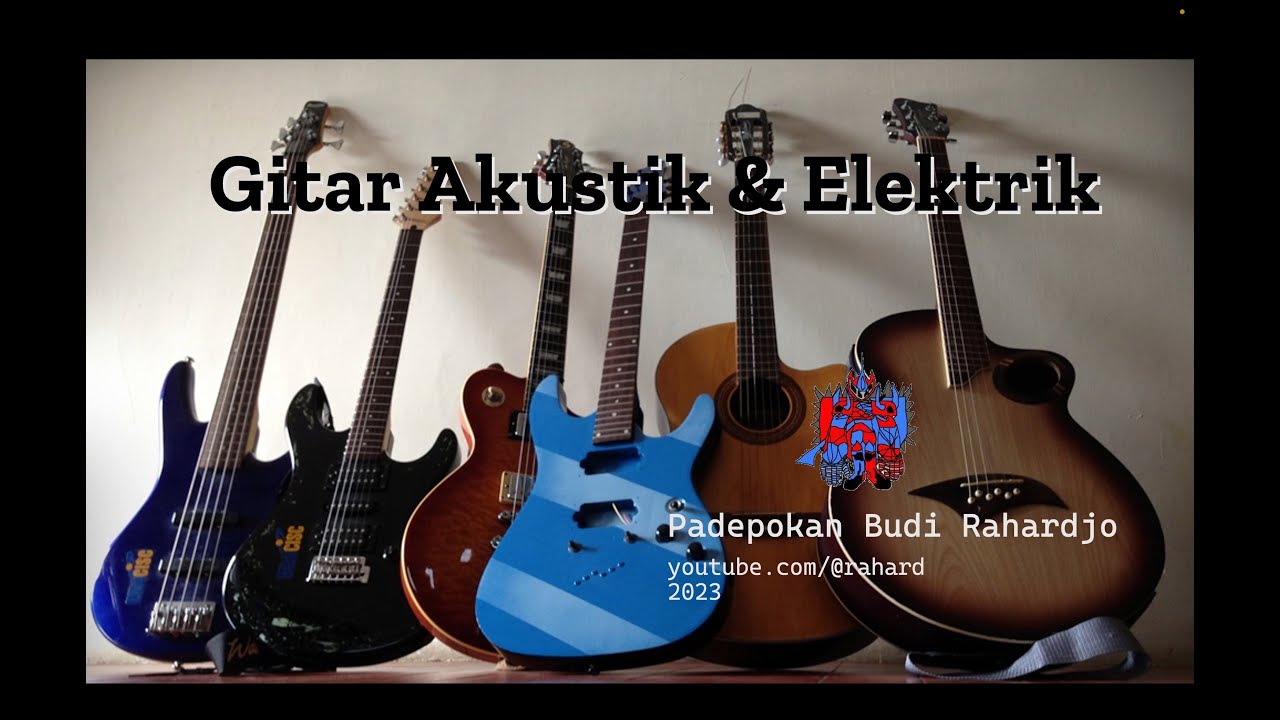 Gitar akustik dan elektrik - YouTube