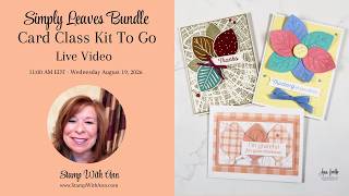 π΄ LIVE: Stampin' Up! How To Create 3 Completely Different Cards with the Simply Leaves Bundle