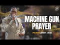 Machine Gun Prayer | Prophet Uebert Angel