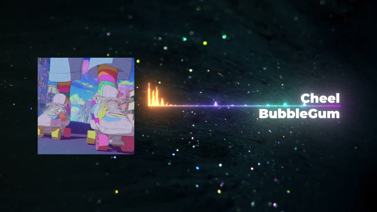 Watch Cheel - BubbleGum on YouTube Watch Cheel - BubbleGum on YouTube