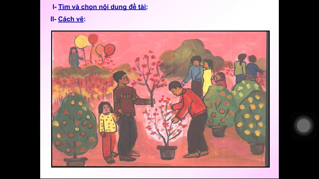 Mĩ thuật 6 Vẽ tranh Đề tài ngày tết và mùa xuân GV Nguyễn Phương Thúy | Tất tần tật những kiến thức về tranh vẽ mùa xuân đầy đủ nhất