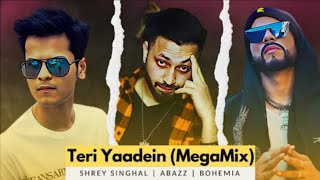 Teri Yaadein (MegaMix) - Shrey Singhal, A Bazz & Bohemia | Prod. By Rosh Blazze | New Songs (2026)
