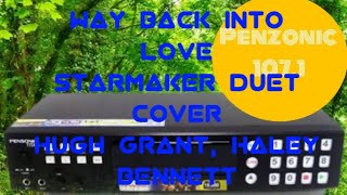 Way Back Into Love - (Starmaker Duet Cover) Hugh Grant, Haley Bennett - / Penzonic 107.1 / A