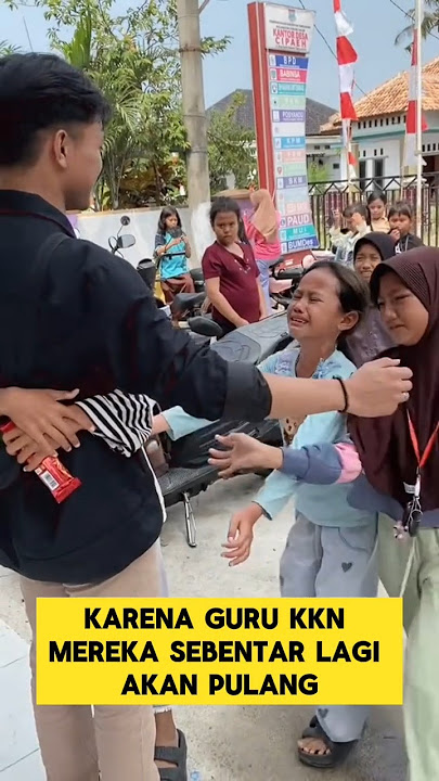 momen sedih ketika guru KKN perpisahan dengan muridnya ‼️ #kkn #sedih #nangis #guru #murid #haru