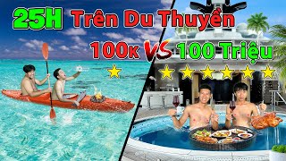 25h Trên Du Thuyền 0 SAO vs 6 SAO | Du Thuyền 100k vs 100 triệu Trên Vịnh Hạ Long