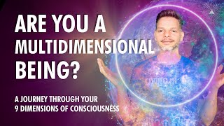 Are You A MULTIDIMENSIONAL Being? | The Multidimensional Self™ 9D Journey