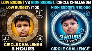 Low budget and high budget challenge in a circle 3 ghante survive... 