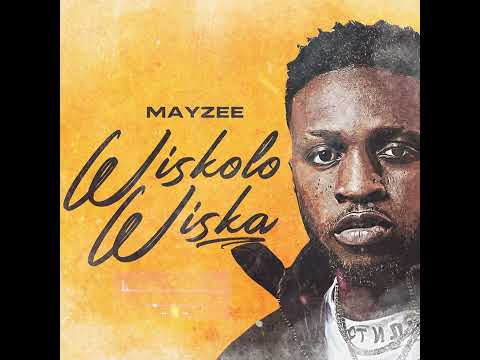 Mayzee - Wiskolo Wizka
