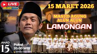 #LIVE GUS IQDAM & HADROH PUSAT 15 MARET 2026 DI MASJID AGUNG ALUN ALUN LAMONGAN