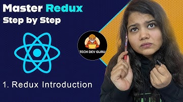 Unlocking The Power Of React Redux: Part 1 - Demystifying Redux With Techdevguru