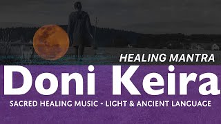 Doni Keira - Light Language Healing Mantra - Clearing The Heart Space Multidimensionally